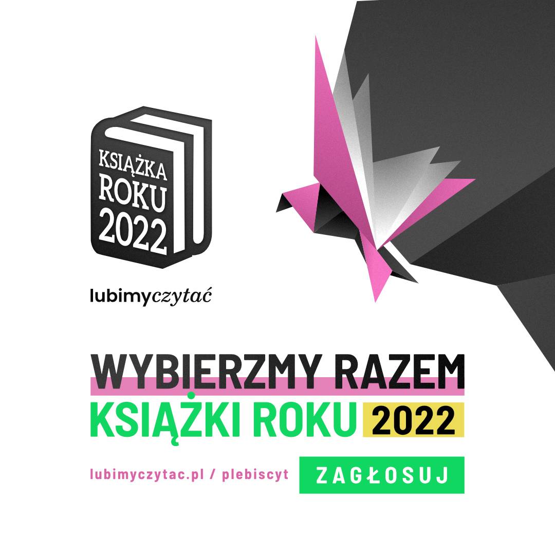 Czytelnicy wybiorą Książki Roku i Człowieka Książki 2022. Rusza głosowanie!